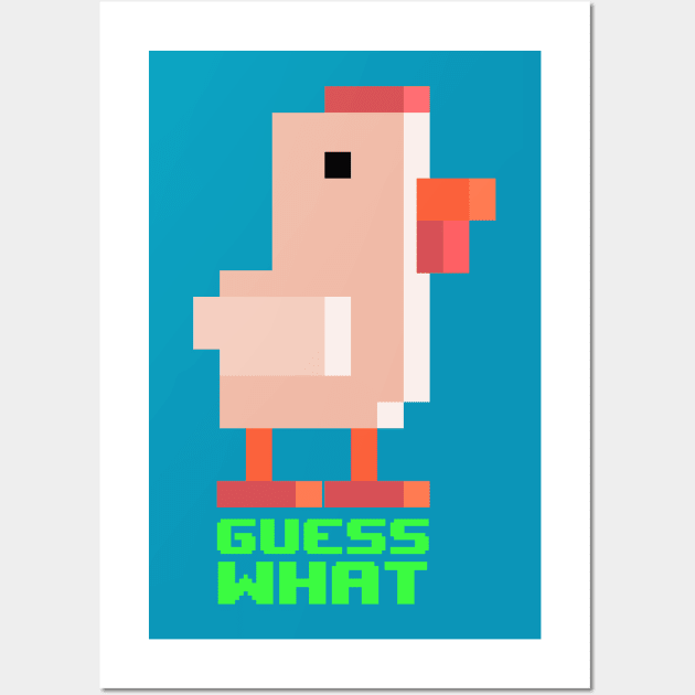 Guess what? Chicken butt! Wall Art by Pushloop